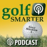 Golf Smarter Podcasts
